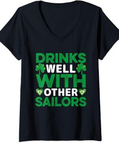 Womens Funny Drinks Well With Other Sailors - Shamrock Patricks Day V-Neck T-Shirt